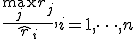 \frac{\max_j ~ r_j}{\hat{r}_i}, i = 1, \dots, n